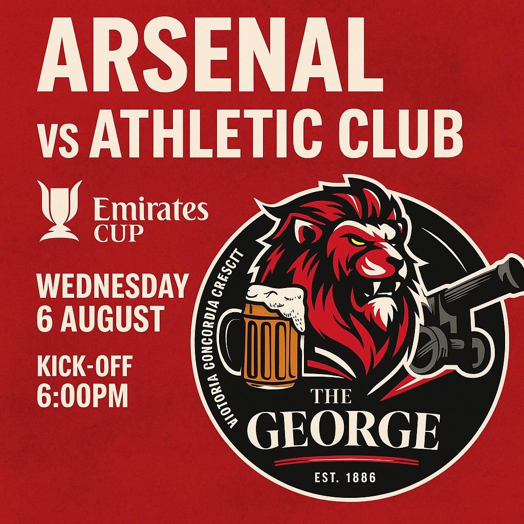 Arsenal vs Athletic Club - Emirates Cup Match day at The George